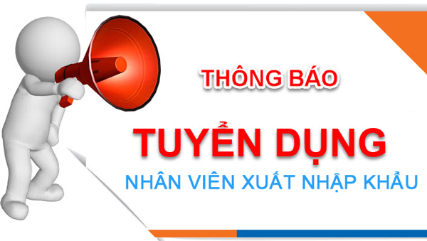 Tuyển nhân viên xuất nhập khẩu